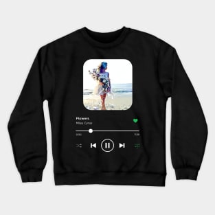 Flowers, Miley Cyrus, Music Playing On Loop, Alternative Album Cover Crewneck Sweatshirt